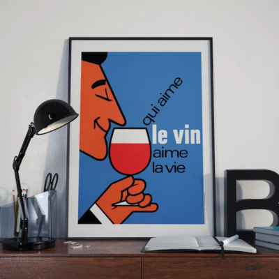 Affiche - Qui aime le vin, aime la vie