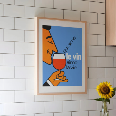 Affiche - Qui aime le vin, aime la vie